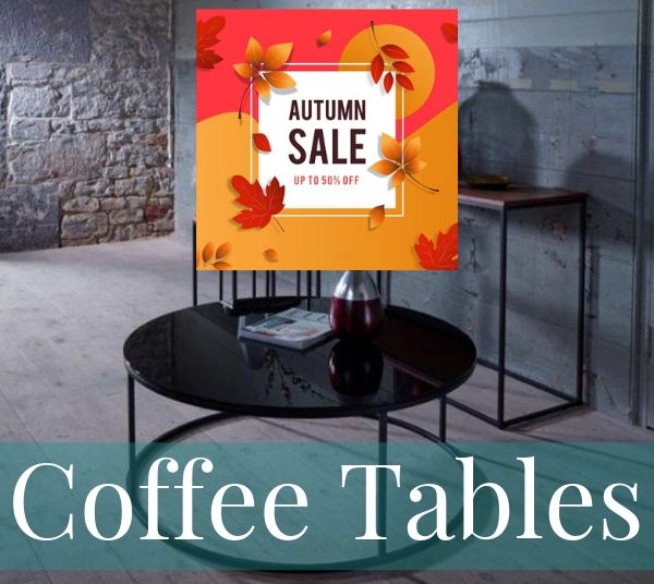 Autumn Sale Coffee Tables