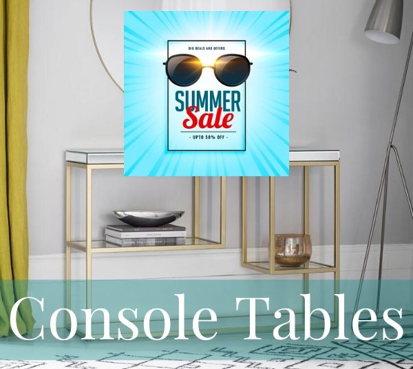 Summer Sale Console Tables