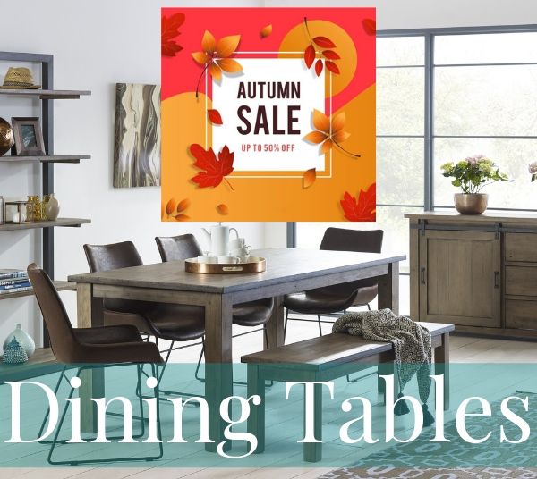 Autumn Sale Dining Tables