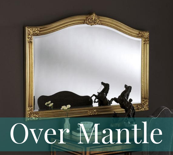 Over Mantles Mirrors